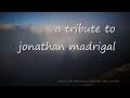 a tribute to jonathan madrigal 2