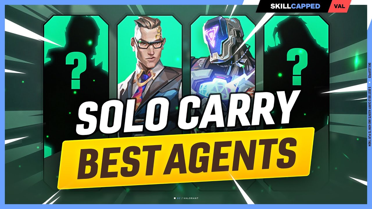 5 Best SOLO CARRY Agents (And How to Play Them!) Valorant Guide