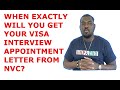 WHEN EXACTLY WILL NVC SCHEDULE YOUR VISA INTERVIEW APPOINTMENT