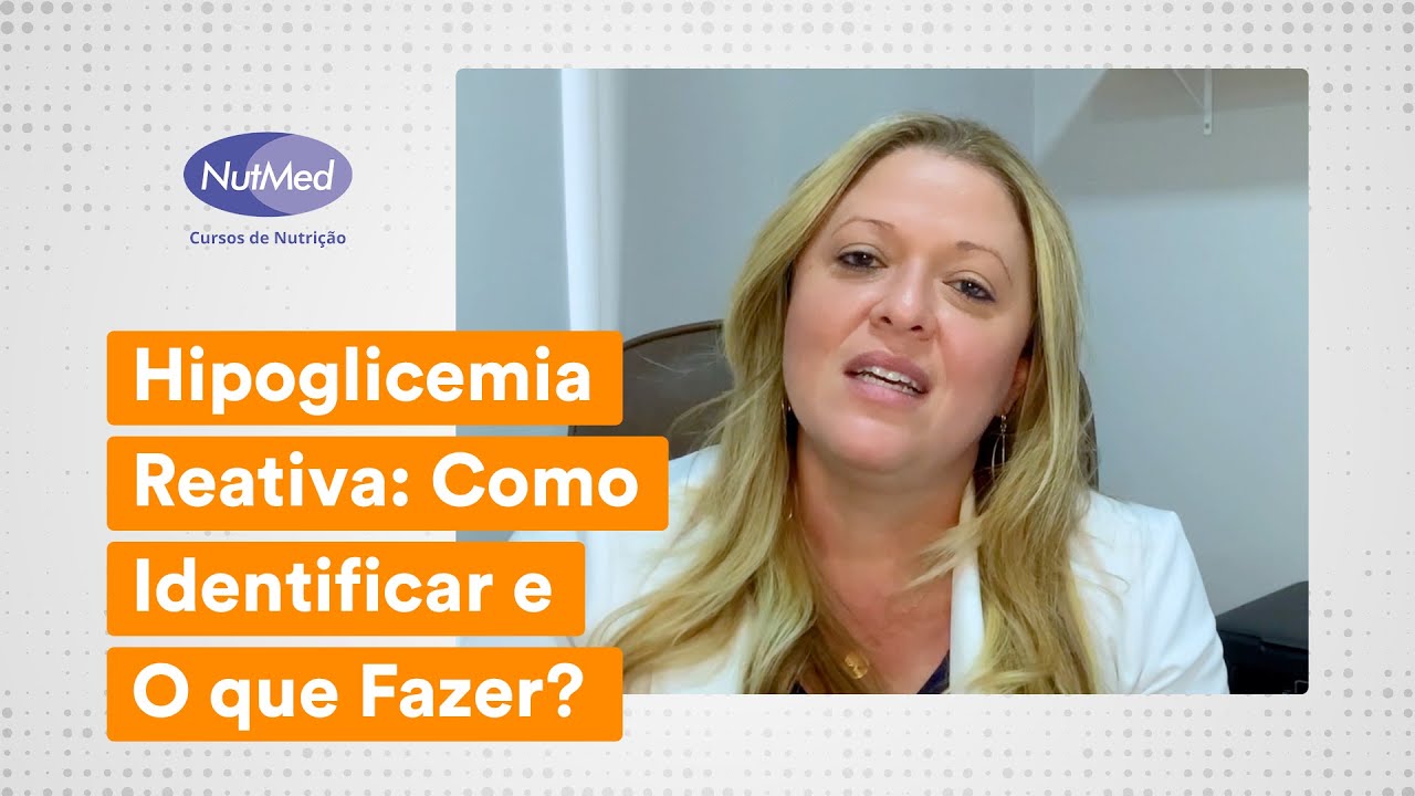 Hipoglicemia Reativa: Como Identificar e O Que Fazer? | Prof. Fernanda ...