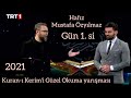 2021 KURAN&#39;I KERİM&#39;İ GÜZEL OKUMA YARIŞMASI GÜN 1.Sİ - HAFIZ MUSTAFA ÖZYILMAZ