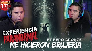 Experiencia Paranormal | Me Hicieron Brujeria Ft Fepo Aponte @podcastparanormal