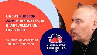 Live at KubeCon 2026: Kubernetes, AI & virtualization explained | ITQ Cloud Native Chronicles