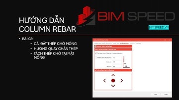 Bài 03: Cặt đặt thép chờ Móng - Column Rebar (BIMSpeed)
