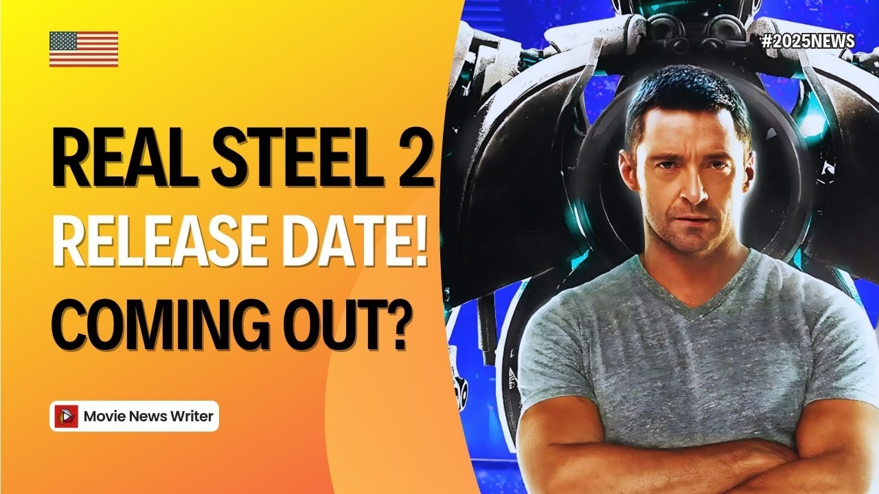 Real Steel 2 Release Date! 2025 Movie News!