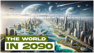 Mind Blowing Future Predictions: Visualizing the World in 2090