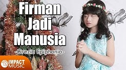 Grezia Epiphania - Firman Jadi Manusia  - Durasi: 3:17. 