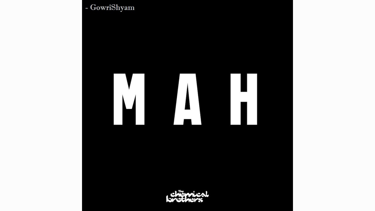 The Chemical Brothers - MAH (Audio)