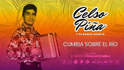 Celso Piña Y Su Ronda Bogotá - Cumbia Sobre El Río (Audio Oficial)