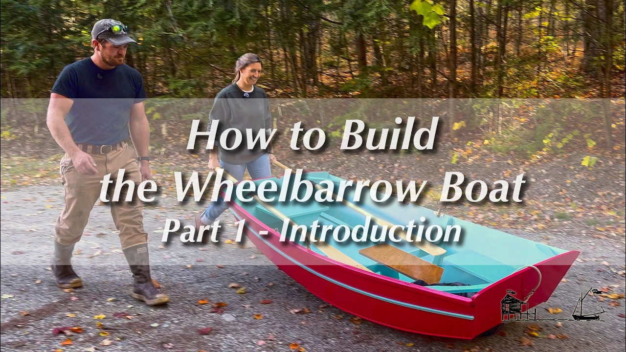 ⁣How to Build the Wheelbarrow Boat, Part 1 - Introduction [FULL VIDEO!]