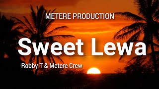 Sweet Lewa- Robby T & Metere Crew