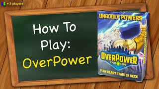 How To Play Overpower