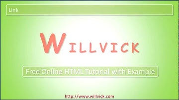 Link - HTML Tutorial for beginners with Examples - willvick.com