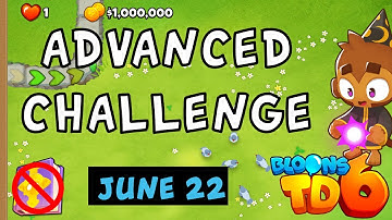 Bloons TD 6 Advanced Challenge | Kiwiace73833