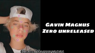 Gavin Magnus - Zero (Unreleased Lyrics)