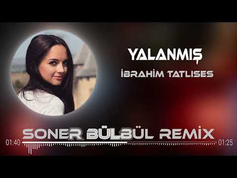 İbrahim Tatlıses - Yalanmış ( Soner Bülbül Remix )