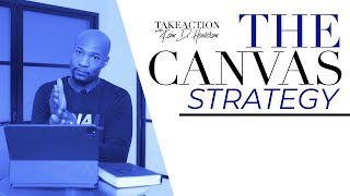 The Canvas Strategy | Take Action