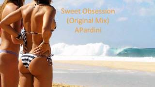 Sweet Obsession (Orginal Mix) APardini