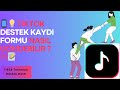 📱💡 Tiktok Destek Kaydı Formu Nasıl Gönderilir ?🆘📝