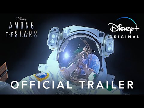 Among the Stars | Official Trailer | Disney+