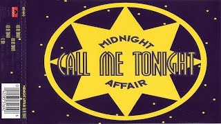 Midnight Affair - Call Me Tonight