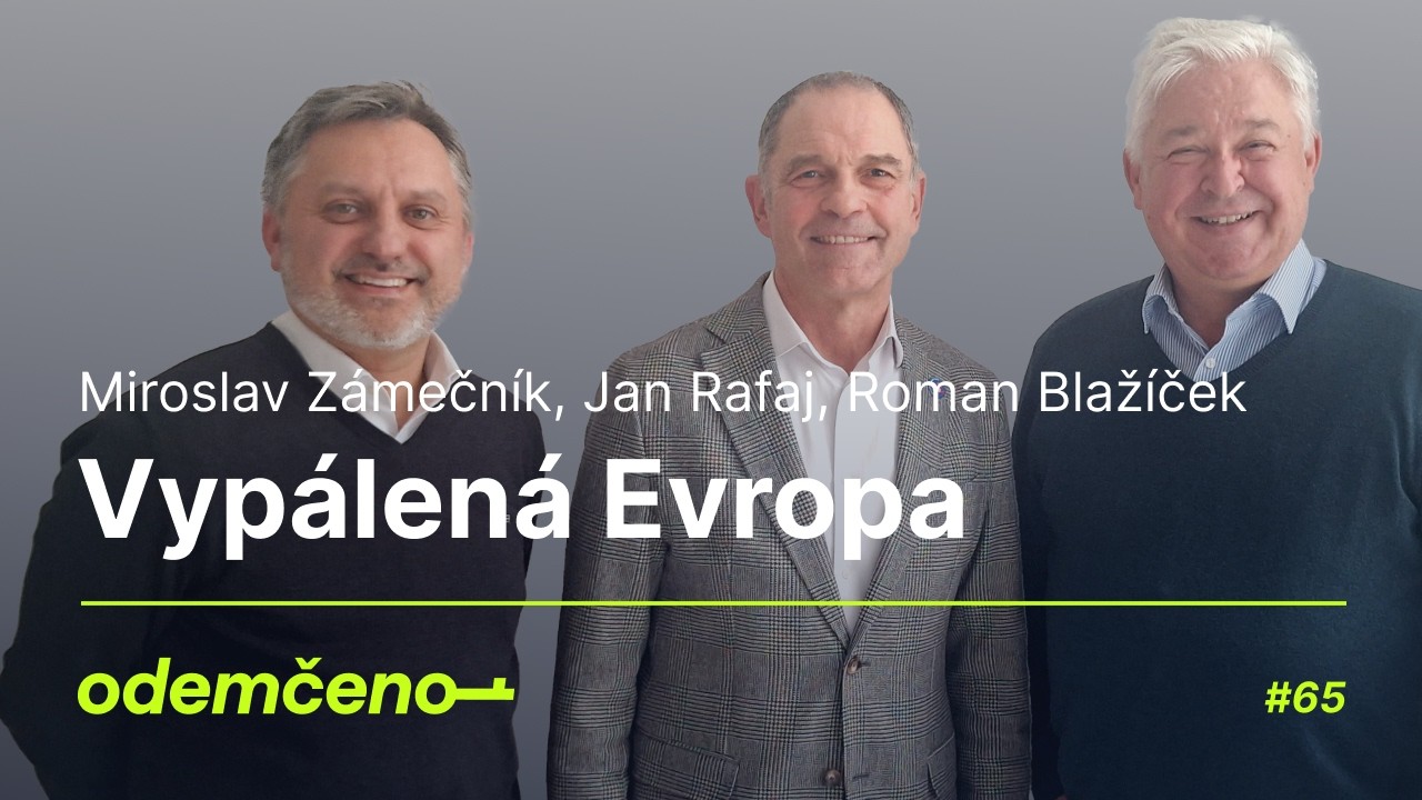Odemčeno #65 - Vypálená Evropa