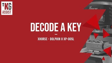 TKG Assist - How to Decode a Key on the Dolphin II XP-005L
