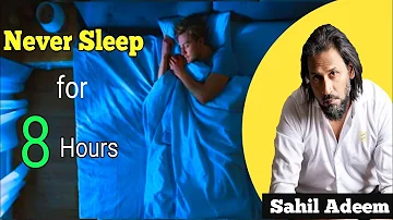 Stop Sleeping for 8 Hours | Sahil Adeem || Islamic Dominance #sahiladeem