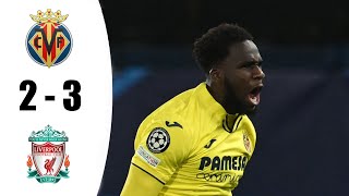 Villarreal vs Liverpool 2-3  Highlights | UEFA Champions League - 2021/2022
