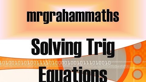 National 5 Maths - Solving Trig Equations