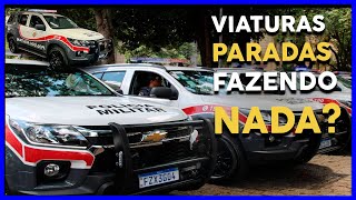 PORQUE AS VIATURAS FICAM PARADAS FAZENDO NADA?