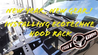 New Year, New Gear! Installing Ecotechne Hood Rack