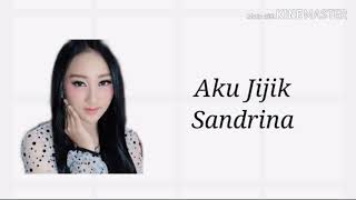 Lirik Aku Jijik | Sandrina