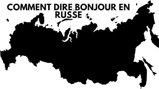 COMMENT DIRE BONJOUR EN RUSSE ?