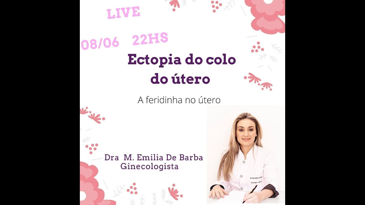 Ectopia do colo do útero YouTube