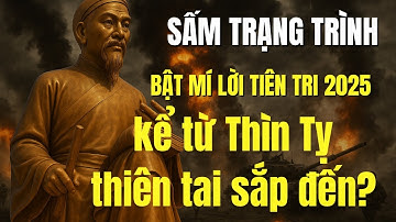 Sấm Trạng Trình bật mí lời tiên tri 2025 cực chuẩn!