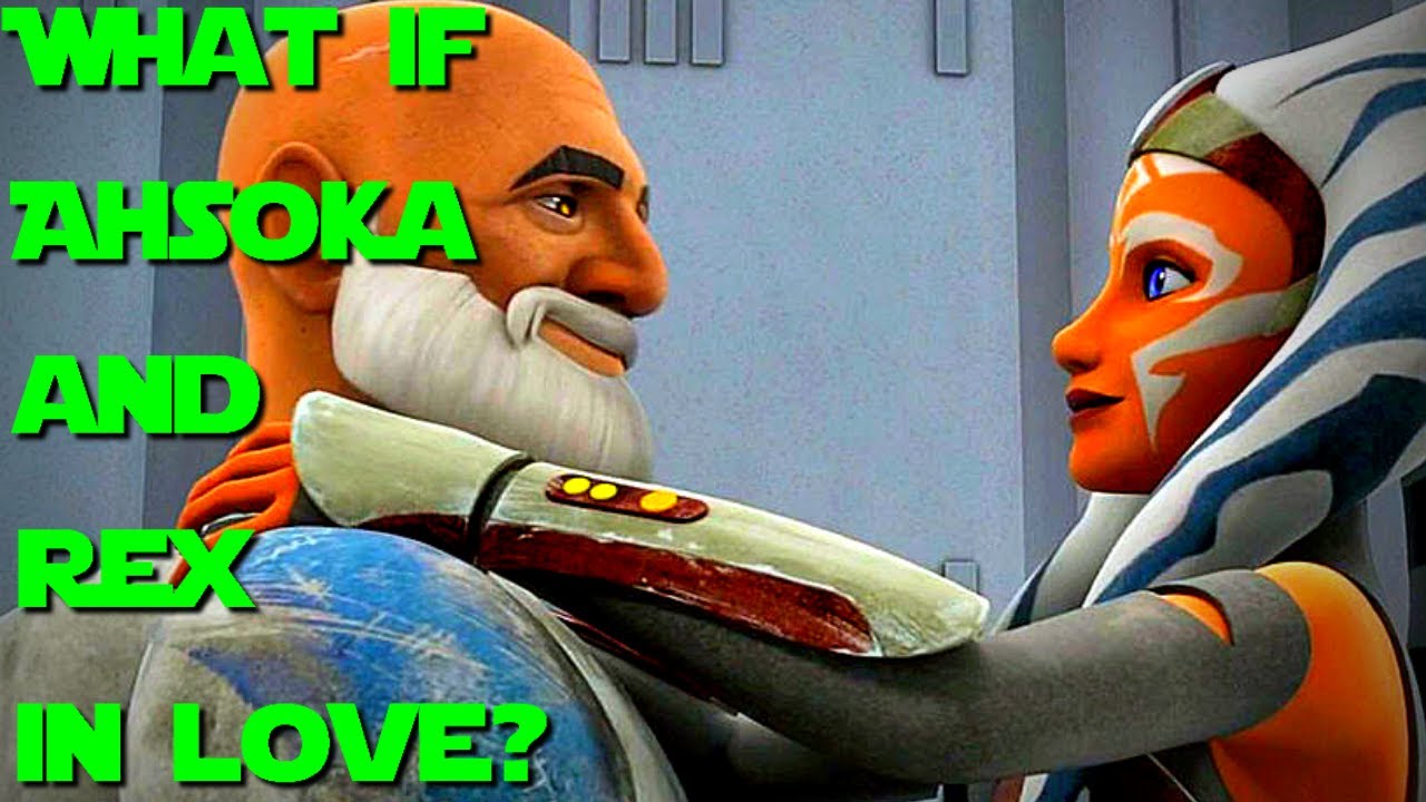 What If Ahsoka And Rex Fell In Love What If Star Wars Youtube