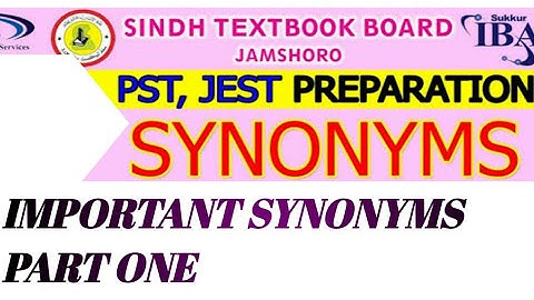MOST IMPORTANT SYNONYMS PART 01 | FOR PST AND JEST Test Preparation | English SYNONYMS IN SINDHI