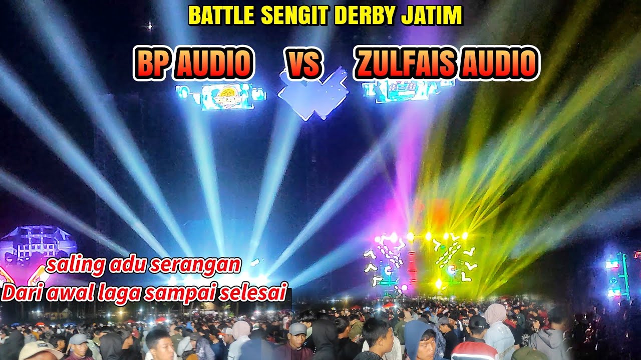 Battle sengit Derby jatim BP AUDIO vs ZULFAIS saling adu serangan dari awal sampai akhir