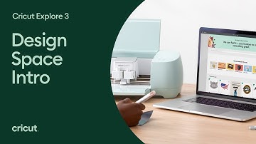 Design Space Intro for Cricut Explore 3