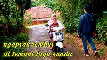 Ngaprak Lembur Di Musim Hujan Di Temani Lagu Sunda Paling Enak