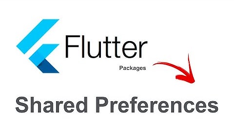Flutter Shared Preferences: Como Usar e Armazenar Dados Localmente no Seu App!