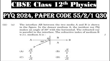 Class 12th Physics | Answer Key 2024 | CBSE Board | PYQ 2024 | Paper Code 55-2-1 | Set 1 | Q30
