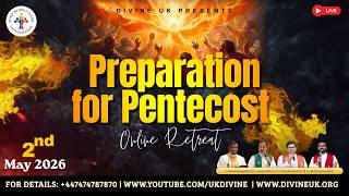 (LIVE) Preparation for Pentecost (2 May 2026) Divine UK