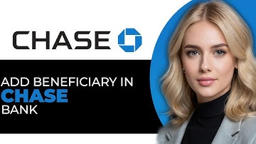 How to Quickly Add a Beneficiary in Chase Bank (FULL GUIDE!)