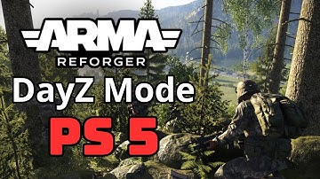 Arma Reforger DayZ Mode on PS5 – Is It the Best Survival Experience in 2025?