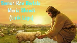 Semua Kan Berlalu Maria Shandi (Lirik Lagu)