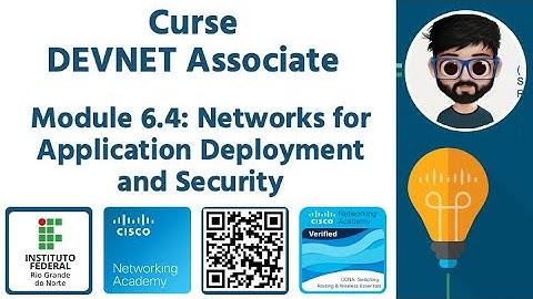 Devnet Associate: Módulo 6.4 - Networks for Application Deployment and Security