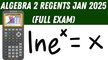 Algebra 2 Regents January 2025 (Full Exam)