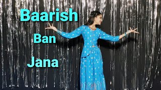 Baarish Ban Jaana Dance|Baarish Ban Jana Dance|Barish Ban Jana Dance|Barish Ban Jana|Baarish Song